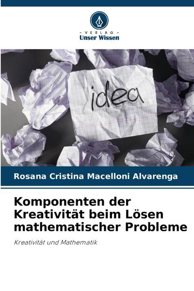 Komponenten der Kreativität beim Lösen mathematischer Probleme