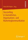 Storytelling in Journalismus, Organisations- und M