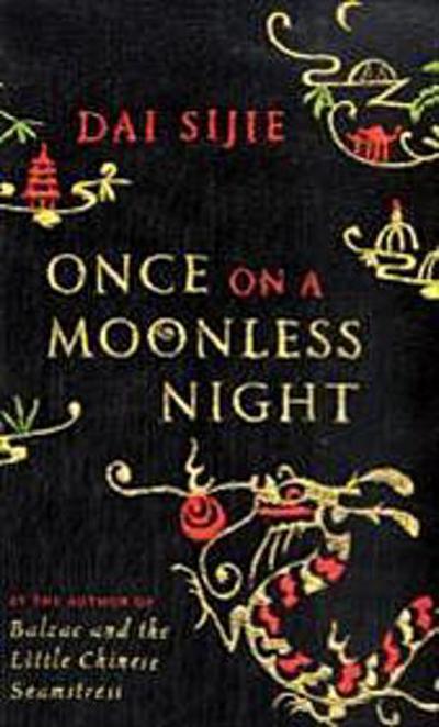 Once on a Moonless Night - Dai Sijie