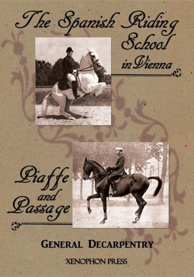 ’Spanish Riding School’ and ’Piaffe and Passage’ by Decarpentry