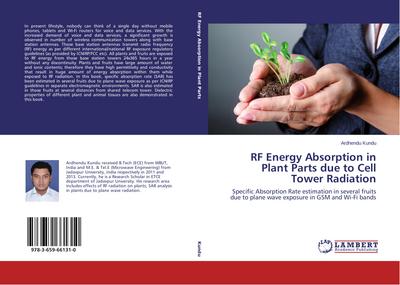 RF Energy Absorption in Plant Parts due to Cell Tower Radiation