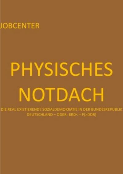 PHYSISCHES NOTDACH - JOBCENTER (III v XII)