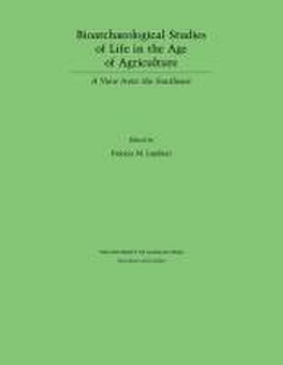 Bioarchaeological Studies of Life in the Age of Agriculture: A View from the Southeast