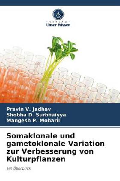 Somaklonale und gametoklonale Variation zur Verbesserung von Kulturpflanzen