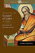Opening the Scriptures   Bringing the Gospel of Luke to Life