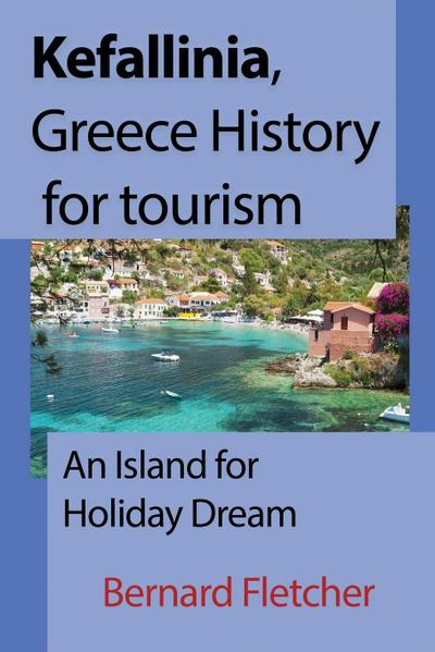 Kefallinia, Greece History for tourism