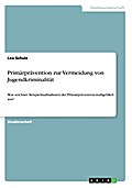 Primärprävention zur Vermeidung von Jugendkriminalität