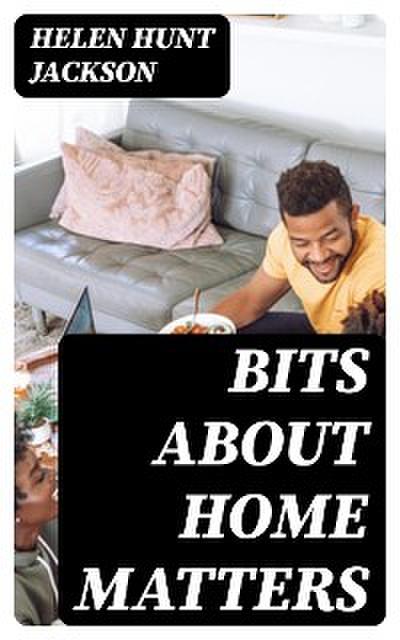 Bits about Home Matters
