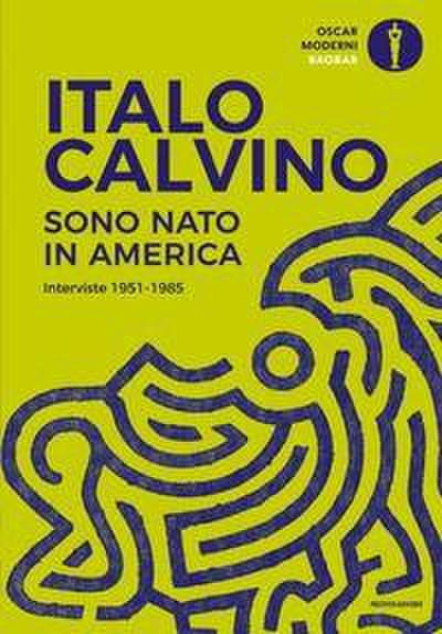 Sono nato in America. Interviste 1951-1985