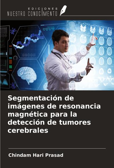Segmentación de imágenes de resonancia magnética para la detección de tumores cerebrales