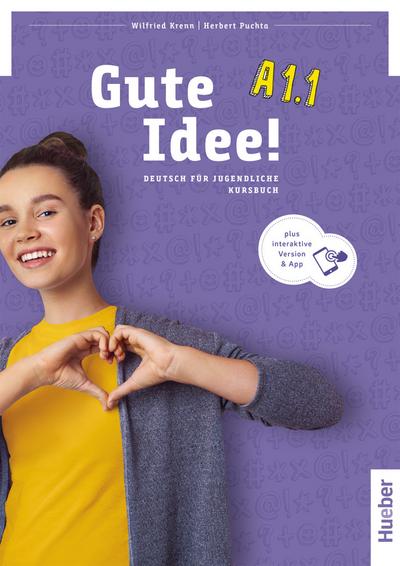 Gute Idee! A1.1: Deutsch für Jugendliche.Deutsch als Fremdsprache / Kursbuch plus interaktive Version