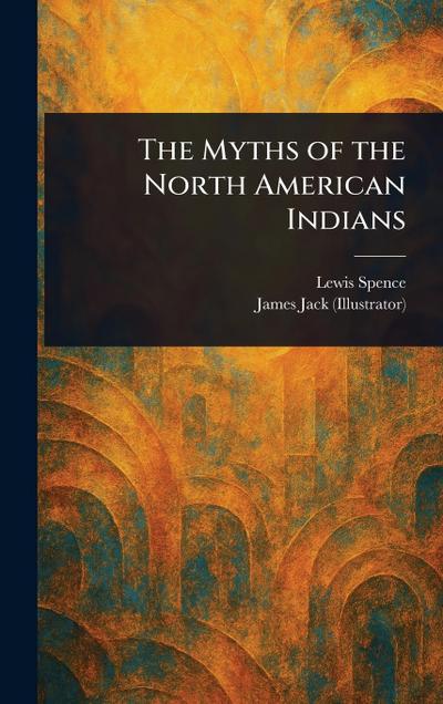 The Myths of the North American Indians