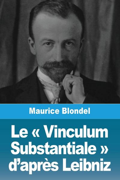 Le  Vinculum Substantiale  d’après Leibniz