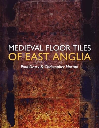 Medieval Floor Tiles of East Anglia