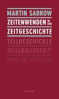 Zeitenwenden in der Zeitgeschichte