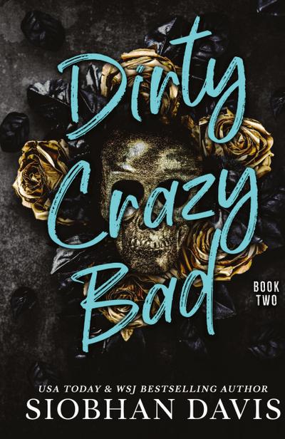 Dirty Crazy Bad (Hardcover)