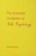 The Scientific Credibility of Folk Psychology