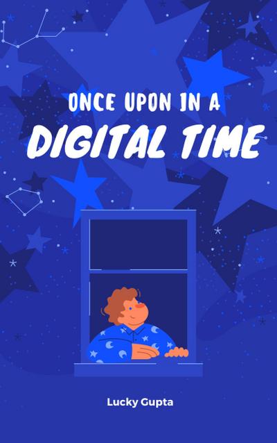 Once Upon A Digital Time (Digital Marketing, #4)