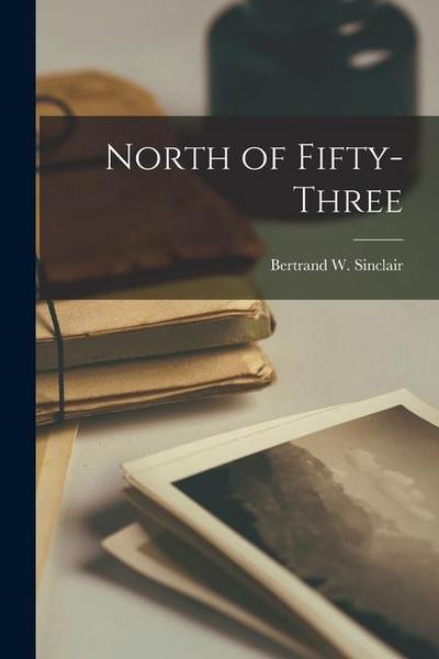 North of Fifty-Three