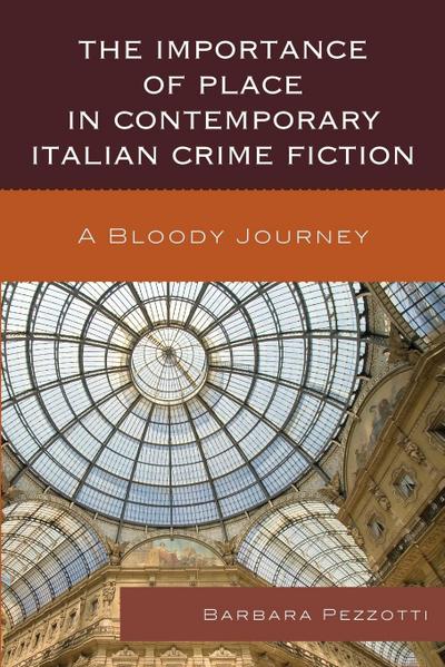 Importance of Place in Contemporary Italian Crime Fiction