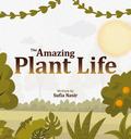The Amazing Plant Life