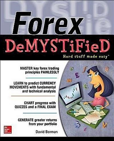 Forex Demystified: A Self-Teaching Guide