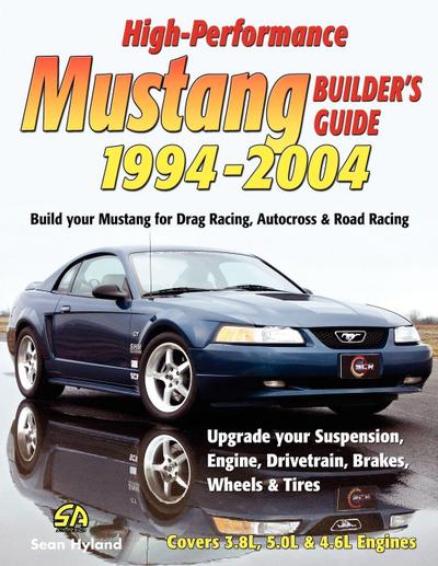 High-Performance Mustang Builder’s Guide 1994-2004