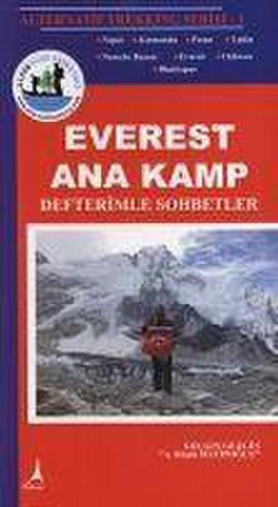 Alternatif Trekking Serisi 1 Everest Ana Kamp; Defterimle Sohbetler
