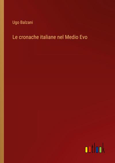 Le cronache italiane nel Medio Evo