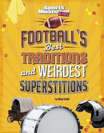 Football’s Best Traditions and Weirdest Superstitions