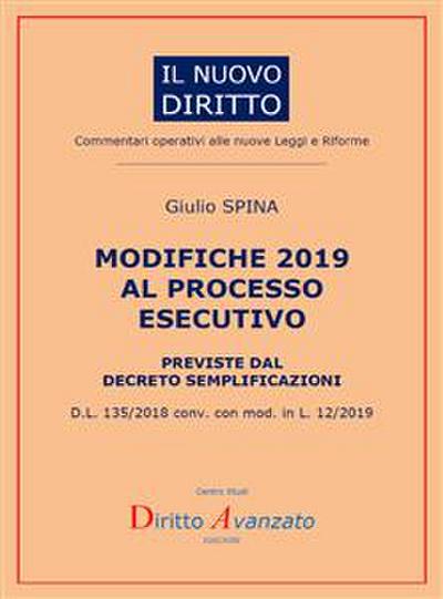 MODIFICHE 2019 AL PROCESSO  ESECUTIVO previste dal decreto semplificazioni