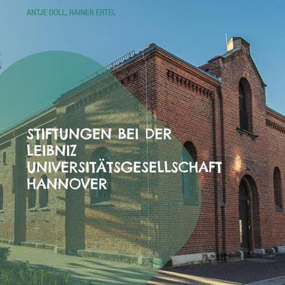 Stiftungen bei der Leibniz Universitätsgesellschaft Hannover