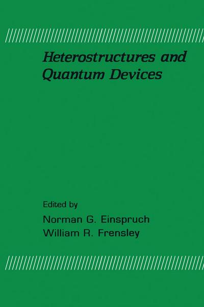 Heterostructures and Quantum Devices