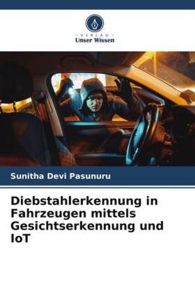 Diebstahlerkennung in Fahrzeugen mittels Gesichtserkennung und IoT