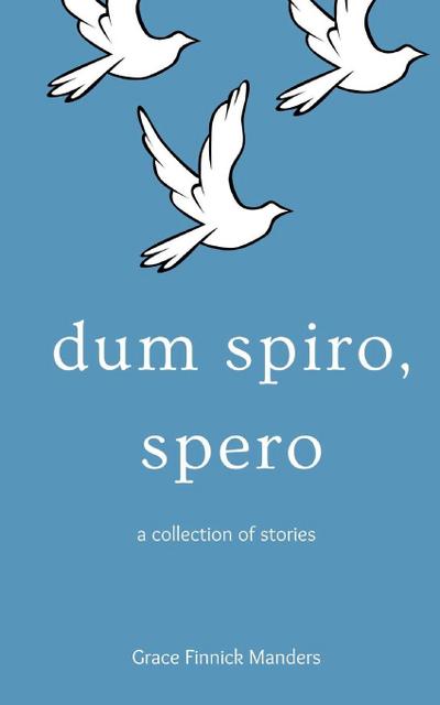 Dum Spiro, Spero