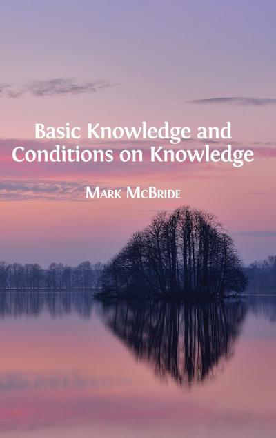 Basic Knowledge and Conditions on Knowledge