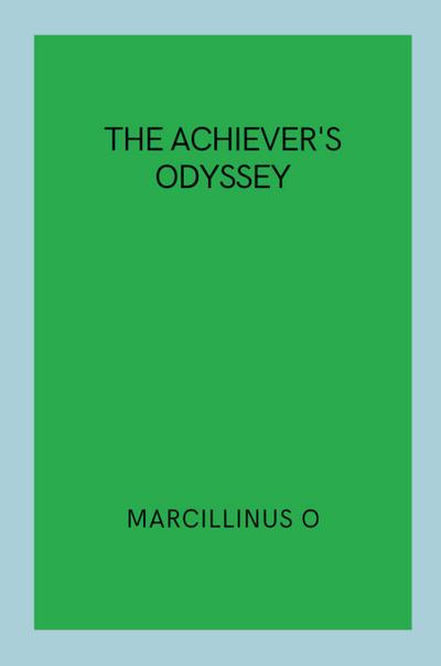 O, M: Achiever’s Odyssey