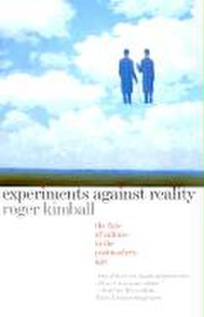 Experiments Against Reality: The Fate of Culture in the Postmodern Age