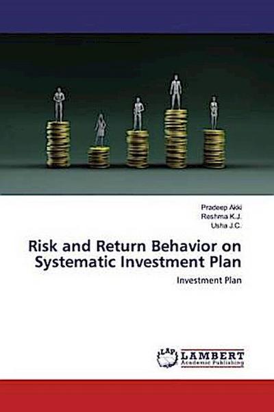 Risk and Return Behavior on Systematic Investment Plan