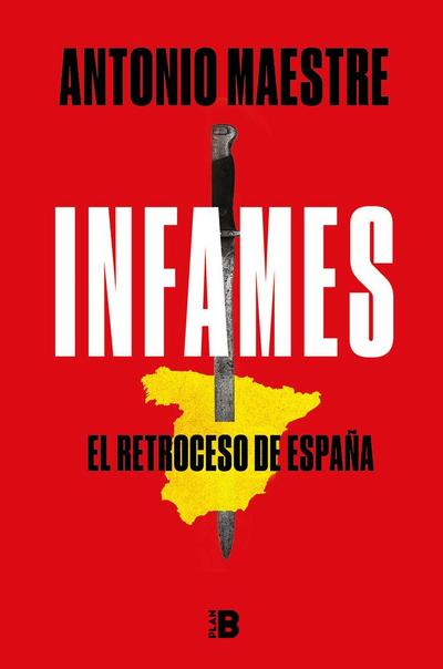 Infames : el retroceso de España