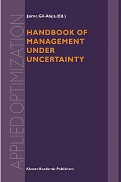 Handbook of Management under Uncertainty