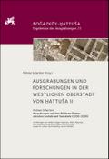Ausgrabungen und Forschungen in der westlichen Oberstadt von Hattusa II