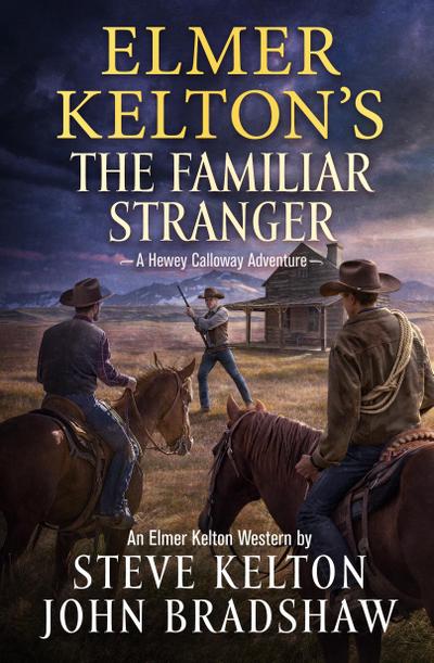 Elmer Kelton’s the Familiar Stranger
