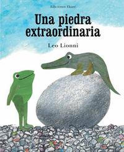Una Piedra Extraordinaria = An Extraordinary Egg