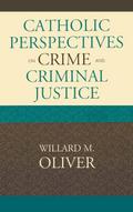 Catholic Perspectives on Crime and Criminal Justice
