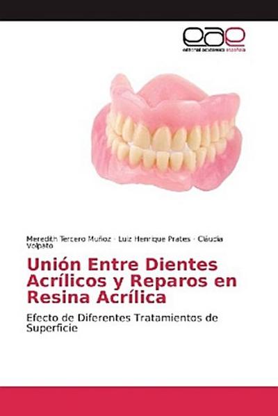 Unio¿n Entre Dientes Acri¿licos y Reparos en Resina Acri¿lica
