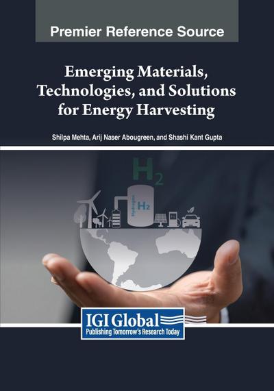 Emerging Materials, Technologies, and Solutions for Energy Harvesting