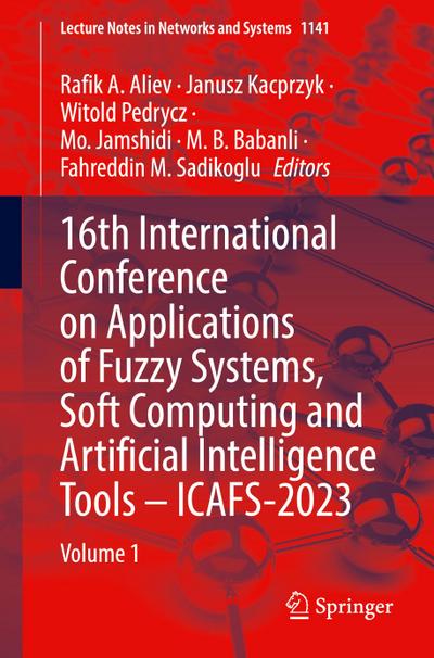16th International Conference on Applications of Fuzzy Systems, Soft Computing and Artificial Intelligence Tools - ICAFS-2023