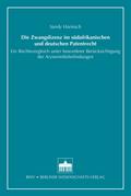 Die Zwangslizenz im südafrikanischen und deutschen Patentrecht