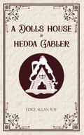 A Dolls House & Hedda Gabler